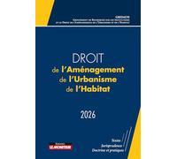 Droit de l'aménagement, de l'urbanisme et de l'habitat: Le droit de l'aménagement, actes du Colloque du GRIDAUH du 15/12/2022