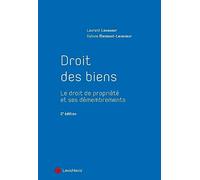 Droit des biens: Le droit de propriété et ses démembrements