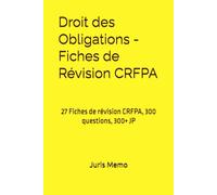 Droit des Obligations: 27 Fiches de révision CRFPA, 300 questions, 300+ JP (Fiches révision CRFPA 2026)
