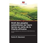 Droit des peuples autochtones sur leurs terres en vertu de la Charte africaine