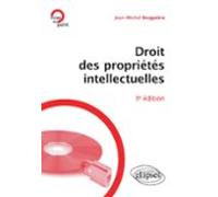 Droit Des Propriétés Intellectuelles - 3e Édition (ebook)