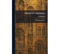 Droit Et Morale: DÃ(c)ontologie Juridique