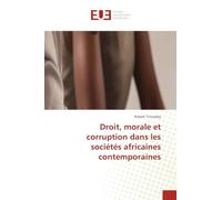 Droit, morale et corruption dans les sociétés africaines contemporaines