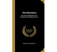 Droit Musulman: Des Droits & Obligations Entre Propriétaires D'héritages Voisins...