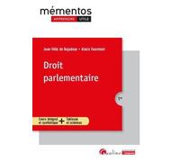 Droit parlementaire: Cours intégral et synthétique + Tableaux et schémas