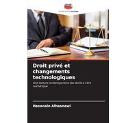 Droit privé et changements technologiques: Une lecture contemporaine des droits à l'ère numérique