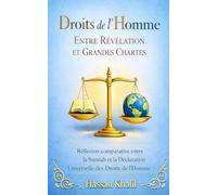 Droits de l’Homme Entre Révélation et Chartes (Les trésors de la Sunna prophétique)