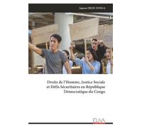 Droits de l’Homme, Justice Sociale et Défis Sécuritaires en République Démocratique du Congo