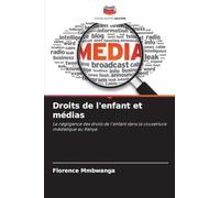 Droits de l'enfant et médias: La négligence des droits de l'enfant dans la couverture médiatique au Kenya