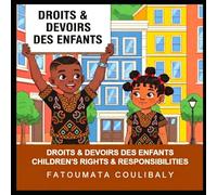 DROITS & DEVOIRS DES ENFANTS / CHILDREN'S RIGHTS & RESPONSABILITIES