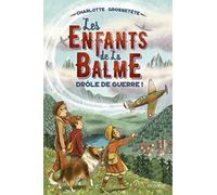 Drôle de guerre ! (Les enfants de la Balme)