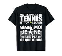 Drôle Tennis EST Top Secret Jueur De Tennis Humoristique Camiseta