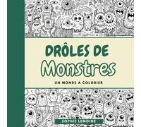 Drôles de monstres: Un monde à colorier