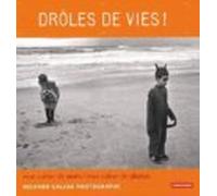 Drôles De Vie!: Richard Kalvar Photographe