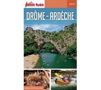 Drôme - Ardèche 2016/2017 Petit Futé (ebook)