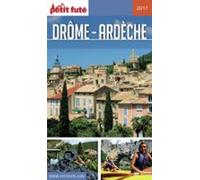 Drôme - Ardèche 2017/2018 Petit Futé (ebook)