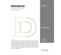 Dromos. Libro periodico di architettura. Ediz. italiana e inglese. Post-model (2026) (Vol. 15)
