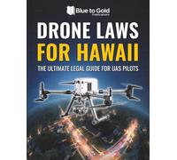 Drone Laws for Hawaii: The Ultimate Legal Guide for UAS Pilots