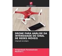 Drone Para Análise Da Intensidade Do Sinal de Redes Móveis: integração tecnológica