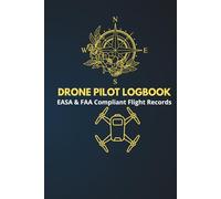 Drone Pilot Logbook: EASA & FAA Compliant Flight Records