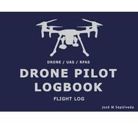 Drone Pilot Logbook: Flight Log