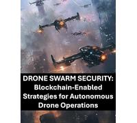 Drone Swarm Security: Blockchain-Enabled Strategies for Autonomous Drone Operations