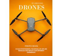 Drones: Exploring Drones: A Visual Journey Through the World of Unmanned Aerial Vehicles