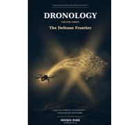 Dronology: The Defense Frontier: From Eye to Effector - How Drones Change the Shape of Conflict