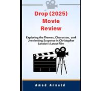 Drop (2025) Movie Review: Exploring the Themes, Characters, and Unrelenting Suspense in Christopher Landon’s Latest Film