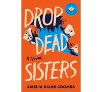 Drop Dead Sisters: 1 (The Finch Sisters)