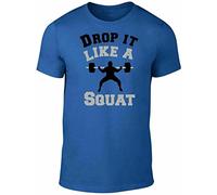 Drop it Like a Squat T-Shirt - Funny t Shirt Fitness Cool Cross fit Weight Lift(Medium)