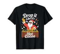Drop It Like It's Hot Cocoa Funny DJ Santa Christmas Camiseta
