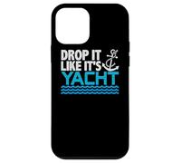 Drop It Like It's Yacht Funny Yacht Boating Ship Cruise Sea Carcasa para iPhone 12 Mini