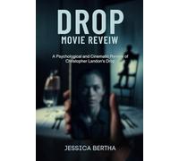 Drop Movie Review: A Psychological and Cinematic Review of Christopher Landon’s Drop (Unveiling the Magic of Movies & Series)