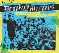 Dropkick Murphys - 11 Short Stories of Pain & Glory