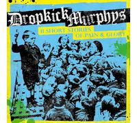 Dropkick Murphys - 11 Short Stories of Pain&Glory [Vinilo]