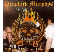 Dropkick Murphy's - Boys on the Docks