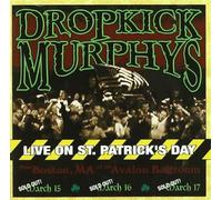 Dropkick Murphys - Live On St. Patrick's Day