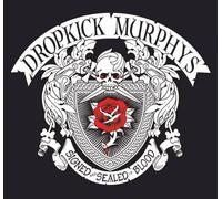 Dropkick Murphys - SIGNED and SEALED in BLOOD