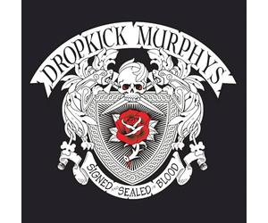 Dropkick Murphys - Signed And Sealed In Blood