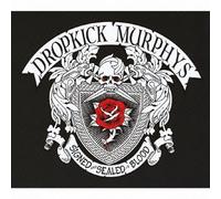 Dropkick Murphys - Signed & Sealed in Blood