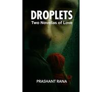 Droplets - Two Novellas of Love