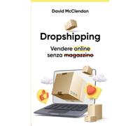 DROPSHIPPING: Vendere online senza magazzino
