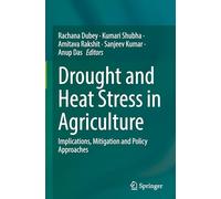 Drought and Heat Stress in Agriculture: Implications, Mitigation and Policy Approaches