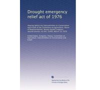 Drought emergency relief act of 1976: Hearing before the Subcommittee on Conservation and Credit of the Committee on Agriculture, House of ... second session, on H.R. 12083, March 19, 1976