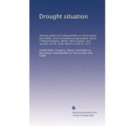 Drought situation: Hearings before the Subcommittee on Conservation and Credit, of the Committee on Agriculture, House of Representatives, ... session, on H.R. 4295, March 15 and 16, 1977
