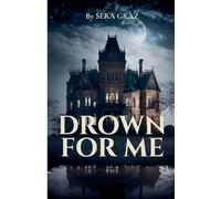 Drown for Me: 1 (Drowning Mercy)