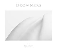 Drowners - On Desire