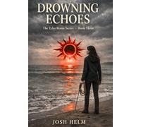 Drowning Echoes: Book 3 of The Echo Room (The Echo Files)