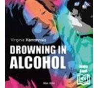 Drowning In Alcohol (audiolibro)